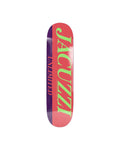 Jacuzzi Unlimited Flavor 8.5" Skateboard Deck